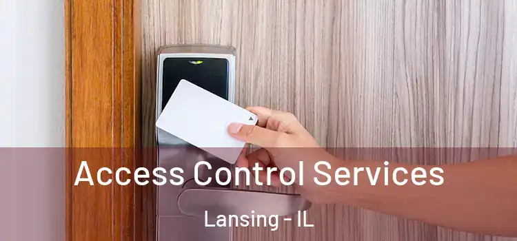 Access Control Services Lansing - IL