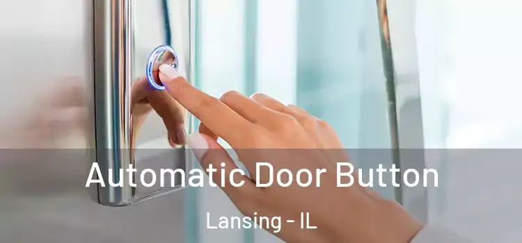 Automatic Door Button Lansing - IL