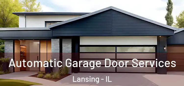  Automatic Garage Door Services Lansing - IL