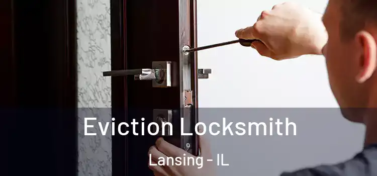 Eviction Locksmith Lansing - IL