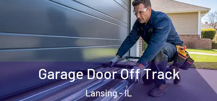  Garage Door Off Track Lansing - IL