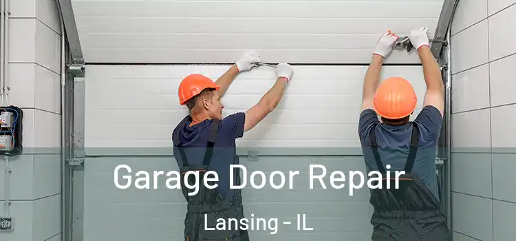  Garage Door Repair Lansing - IL