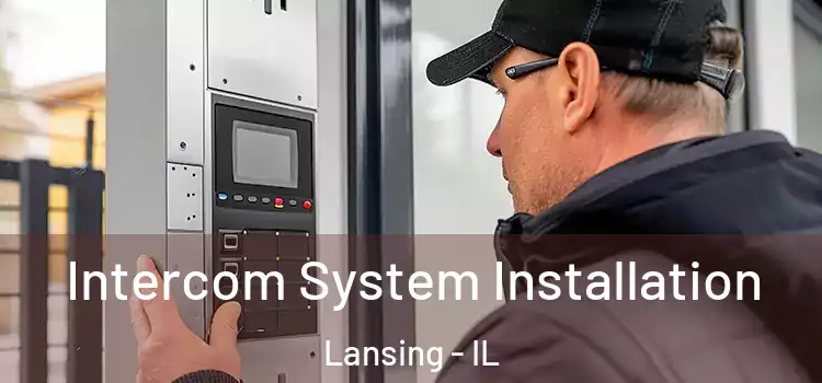 Intercom System Installation Lansing - IL