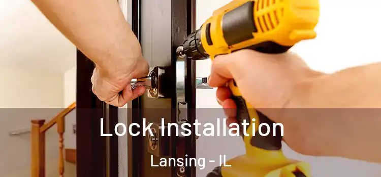 Lock Installation Lansing - IL