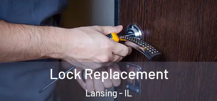 Lock Replacement Lansing - IL